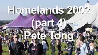 Homelands 2002  Part4 Pete Tong Radio1 [upl. by Held12]