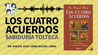 🗿 Los CUATRO ACUERDOS  Sabiduría TOLTECA  Análisis del Libro  Audiolibro Resumen [upl. by Stanhope]