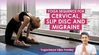 30 Mins Yoga Asanas  Part 13 for Cervical Slip Disc and Migraine  Yoga Poses to Cure Slip Disc [upl. by Weismann632]