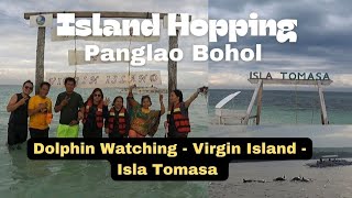 Island Hopping Tour Panglao Bohol l Dolphin Watching l Walking Virgin Island and Isla Tomasa [upl. by Ainorev]