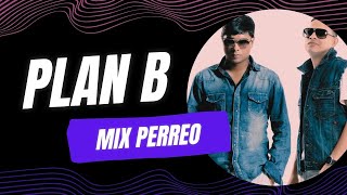 Plan B Mix Perreo Rod Olvera [upl. by Aihk]