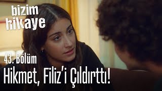 Hikmet Filizi çıldırttı  Bizim Hikaye 43 Bölüm [upl. by Idola]