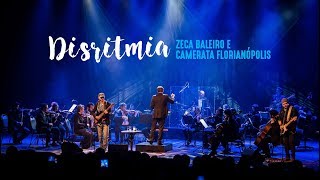 Zeca Baleiro e Camerata Florianópolis  Disritmia [upl. by Nunciata947]