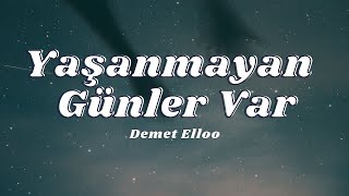 DEMET ELLOO  Yaşanmayan Günler Var SözleriLyrics 🎶 [upl. by Immanuel]