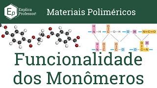 Funcionalidade dos Monômeros  Funcionalidade em Polímeros  Aula 06 [upl. by Grover]