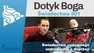 Dotyk Boga 1  Świadectwo cudownego uzdrowienia z depresji [upl. by Alistair]