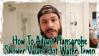 Hansgrohe How To Adjust Your Showers Hot Water Limit on Mixing Valve  Bathroom Remodel Walkthrough [upl. by Jb]