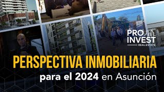 Descubrí el potencial del mercado inmobiliario de departamentos para inversión en Paraguay para 2024 [upl. by Loraine825]