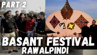 Basant 2024 Part 2  Shakariyal  Punjab Police Raid on Basant ⚠  Rawalpindi Basant 2024 [upl. by Pittel]