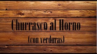 Churrasco De Res al Horno con vegetales [upl. by Harms]