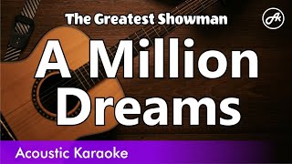 The Greatest Showman  A Million Dreams karaoke acoustic [upl. by Jammie]