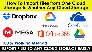 How to import files from one cloud storage to another cloud storage  Google drive to Dropbox [upl. by Fania581]