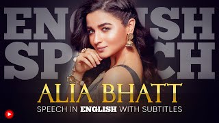 ENGLISH SPEECH  ALIA BHATT Perfection is boring English Subtitles [upl. by Florrie]