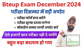 Big Official Update Bteup Exam December 2024  Exam Form amp Fee  Mobile no  Bteup Exam 2024 News [upl. by Graniela]