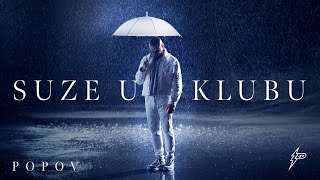 POPOV  SUZE U KLUBU OFFICIAL VIDEO prod by Popov x Jhinsen [upl. by Sternick277]