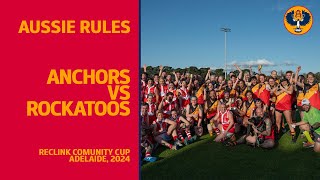 Reclink Community Cup  Anchors vs Rockatoos  Adelaide 2024 [upl. by Laundes652]