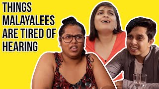 Things Malayalees Are Tired of Hearing  BuzzFeed India [upl. by Zetnas]