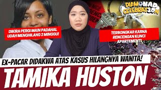 MANTAN PACAR DIKAITKAN DENGAN HILANGNYA SEORANG WANITA TAMIKA HUSTON CASE [upl. by Esilegna]