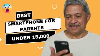 Best Smartphone For Parents Under 15000  Best Phone For Parents 2024 [upl. by Salvay]