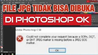 file jpg tidak bisa dibuka di photoshop [upl. by Diehl]