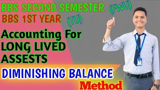 Depreciation ।। Diminishing Balance Method ।। BBS First YearTU ।। BBS Second Semester FWU [upl. by Barnes]