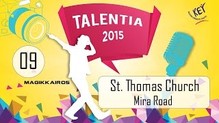 09  St Thomas Church  Mira Road  Talentia 2015 Break Thru [upl. by Geminius]