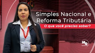 SIMPLES NACIONAL E REFORMA TRIBUTÁRIA [upl. by Ahsirhcal]