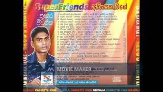 Ahinsaka Mage Hitha Full Album  Super Friends With Thushara Jeewantha [upl. by Notac]