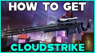 DESTINY 2 How To Get CLOUDSTRIKE Exotic Sniper Rifle [upl. by Yerffeg106]