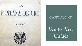 La fontana de oro  Capitulo XIV  Benito Pérez Galdós Audiolibro  Audiobook [upl. by Errol]