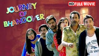 Full Comedy Movie  धमाकेदार हिंदी कॉमेडी मूवी  Journey of Bhangover  New Hindi Movie [upl. by Nymrak]