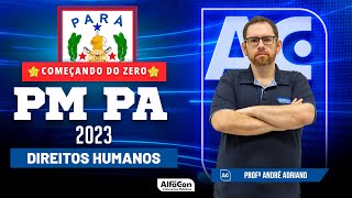 Concurso PM PA 2023  Aula de Direito Humano  Edital Aberto  AlfaCon [upl. by Aleak668]