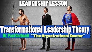 Transformational Leadership Theory  Dr Paul Gerhardt [upl. by Will]