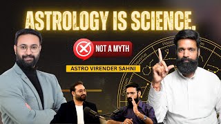 Astrology Science hai  Astrologer Virender Sahni  How does Astrology Work  AstrologyPodcast [upl. by Kinom]