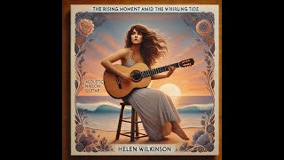 Stunning Acoustic Version The Rising Moment by Helen Wilkinson [upl. by Scevour]