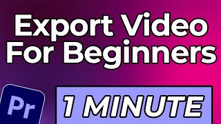 How to EXPORT a Video in Premiere Pro FAST 2024 [upl. by Benedikta]