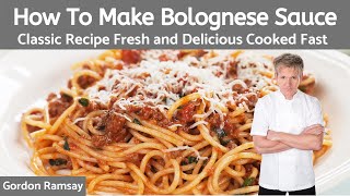 Gordon Ramsay Bolognese Sauce Recipe Authentic Italian [upl. by Aisatsan276]