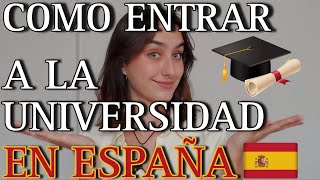 ¿COMO ENTRAR a la UNIVERSIDAD🎓 en ESPAÑA🤔🇪🇸  Camila Verdún [upl. by Eimerej]