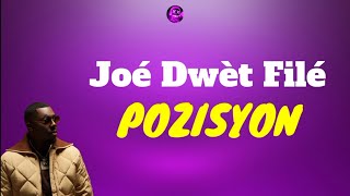 Joé Dwèt Filé  Pozisyon Fèm Voye 2 Lyrics Video [upl. by Nednal499]