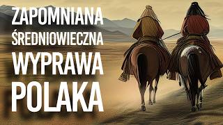 Jak podróżowano w średniowieczu Najdalsza podróż Polaka Benedykta Polaka lektor PL [upl. by Pass]