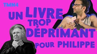 UN LIVRE TROP DÉPRIMANT POUR PHILIPPE [upl. by Melisenda]