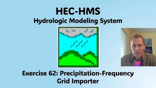 HEC HMS Exercise 62  PrecipitationFrequency Grid Importer [upl. by Hairem]