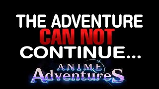 The Problem with Anime Adventures Coming Back [upl. by Irak]