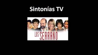 Sintonia de television Los Serrano 2003  2008 [upl. by Mannuela]