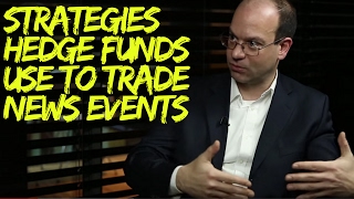 Strategies Hedge Funds use to Trade on News Events [upl. by Eudora]