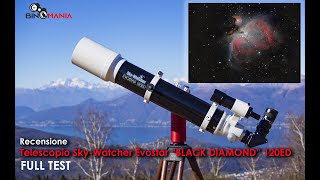 SkyWatcher Evostar 120 ED Black Diamond Caratteristiche impressioni sul campo e test fotografico [upl. by Ursala]