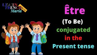 French Verb Être to be  Etre Conjugation Present Tense [upl. by Dalia]