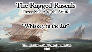 Whiskey In the Jar by The Ragged Rascals Chicago area Irish pub band [upl. by Eelirak]