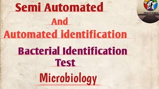 Semi Automated And Automated Identification System ll Bacterial Identification Test ll Microbiology [upl. by Aiotal]