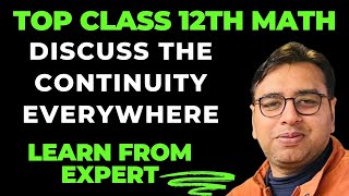 Discuss the Continuity Everywhere  Class 12 Math Chapter 5 NCERT  JEE MAIN ADVANCED cbse12thmath [upl. by Eegnat]